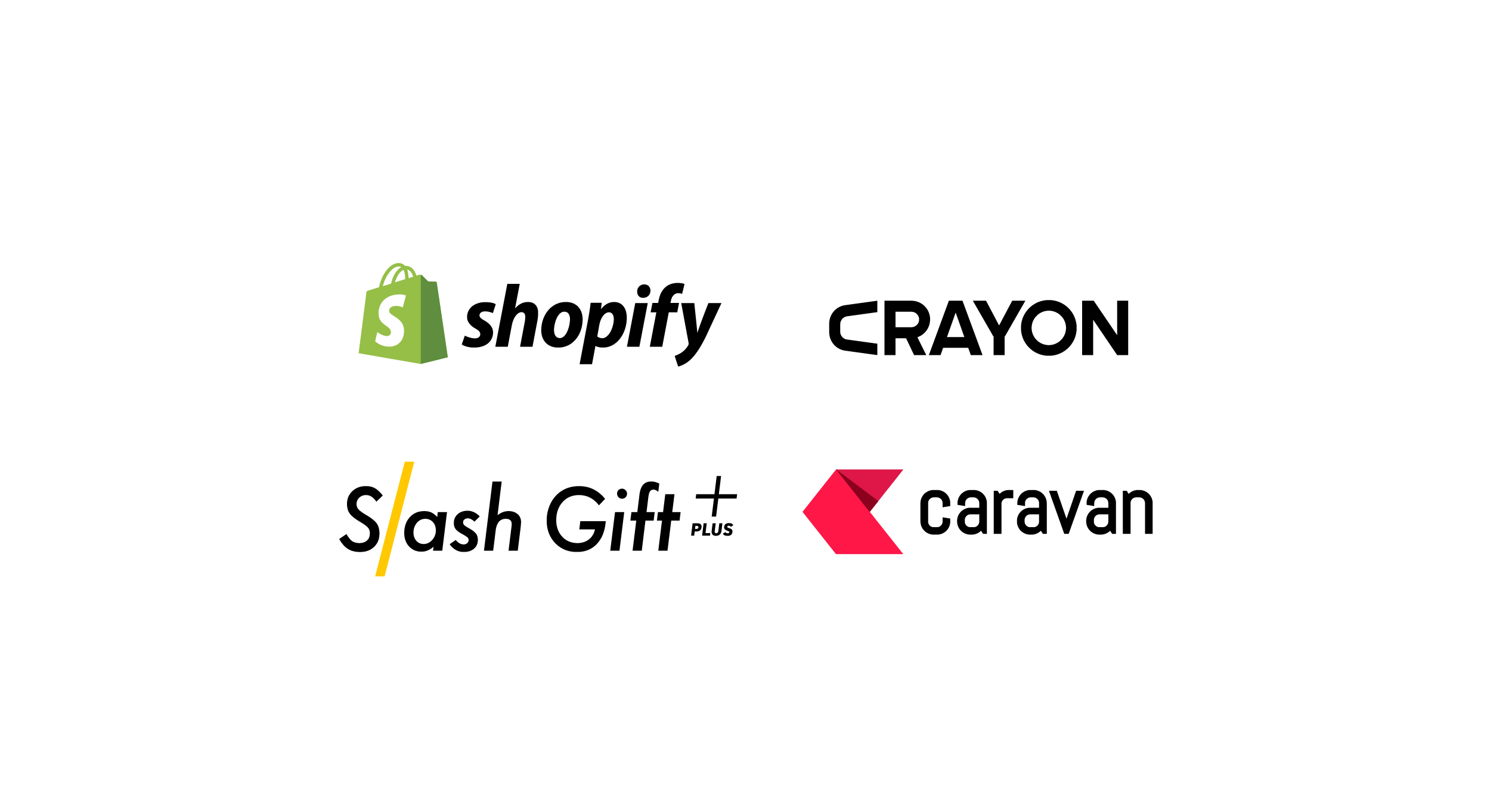 Shopify,Crayon,SlashGift Plus,Caravan